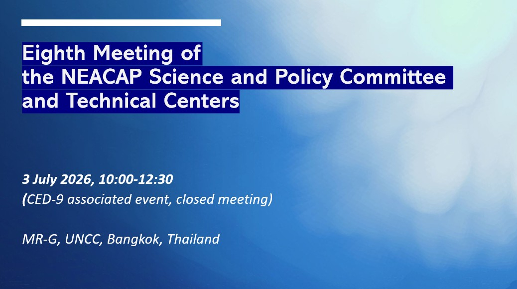 NEACAP Eighth Meeting of the Science and Policy Committee and Technical Centers